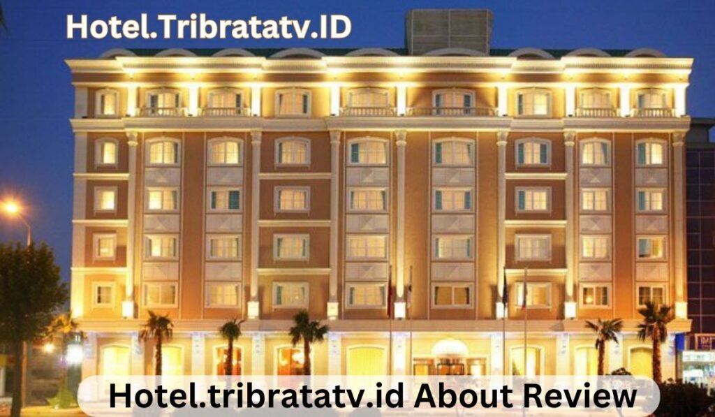 Hotel.tribratatv.id About Review